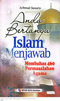Image of Anda Bertanya Islam Menjawab (Membahas 460 Permasalahan Agama)
