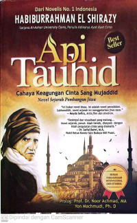 Image of Api Tauhid : Cahaya Keagungan Cinta Sang Mujaddid