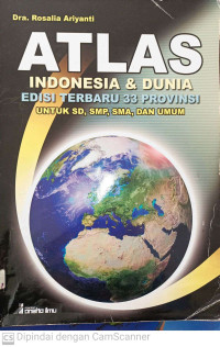 Image of Atlas Indonesia & Dunia : Edisi Terbaru 33 Provinsi