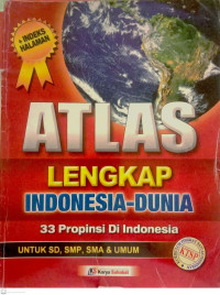 Image of Atlas Lengkap Indonesia - Dunia 33 Propinsi di Indonesia