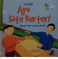 Image of Ayo Kita Barter! : Sebuah Buku tetang Barter