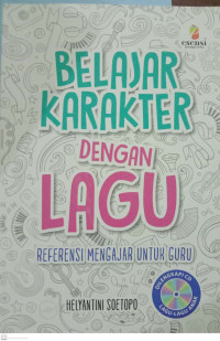 Image of Belajar karakter dengan lagu : Referensi Mengajar untuk Guru