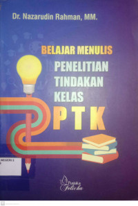 Image of Belajar Menulis Penelitian Tindakan  Kelas PTK