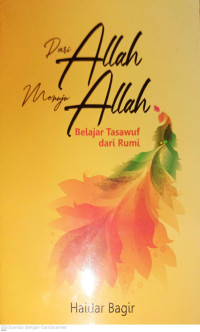 Image of Dari Allah Menuju Allah: Belajar Tasawuf dari Rumi