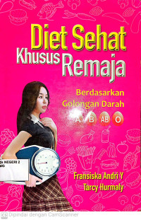 Image of Diet Sehat Khusus Remaja :Berdasarkan Golongan A B AB O