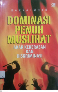 Image of Dominasi Penuh Muslihat (Akar Kekerasan Dan Diskriminasi)