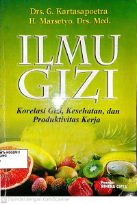 Image of Ilmu Gizi Korelasi Gizi, Kesehatan, Dan Produktivitas Kerja