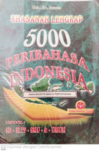 Image of Khasanah Lengkap 5000 Peribahasa Indonesia
