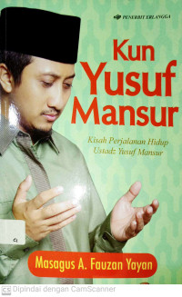 Image of Kun Yusuf Mansur Kisah Perjalanan Hidup Ustadz Yusuf Mansur