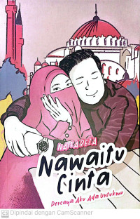 Image of Nawaitu Cinta : Percaya Aku Ada Untukmu