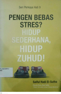 Image of Pengen Bebas Stres? Hidup Sederhana, Hisup Zuhud!