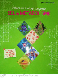 Image of Referensi Biologi Lengkap : Sel dan Metabolisme