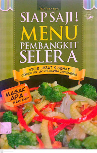 Image of Siap Saji ! Menu Pembangkit Selera