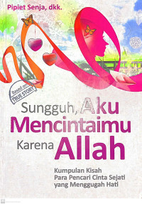 Image of Sungguh, Aku Mencintaimu Karena Allah