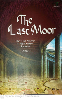 Image of The Last Moor : Hari-hari terakhir dibalik tembok Alhambra